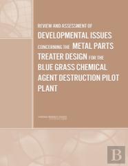 Review And Assessment Of Developmental Issues Concerning The Metal Parts Treater Design For The Blue Grass Chemical Agent Destruction Pilot Plant