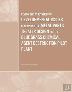 Bertrand.pt - Review And Assessment Of Developmental Issues Concerning The Metal Parts Treater Design For The Blue Grass Chemical Agent Destruction Pilot Plant