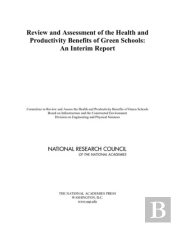 Review And Assessment Of The Health And Productivity Benefits Of Green Schools