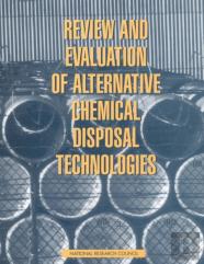 Review And Evaluation Of Alternative Chemical Disposal Technologies