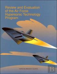 Review And Evaluation Of The Air Force Hypersonic Technology Program