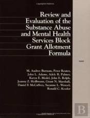 Review And Evaluation Of The Substance Abuse And Mental Health Services Block Grant Allotment Formula