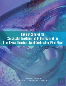 Bertrand.pt - Review Criteria For Successful Treatment Of Hydrolysate At The Blue Grass Chemical Agent Destruction Pilot Plant
