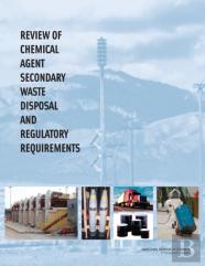 Review Of Chemical Agent Secondary Waste Disposal And Regulatory Requirements