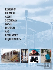 Review Of Chemical Agent Secondary Waste Disposal And Regulatory Requirements