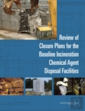 Review Of Closure Plans For The Baseline Incineration Chemical Agent Disposal Facilities