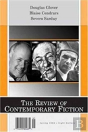 Review Of Contemporary Fiction: Douglas Glover Blaise Cendrars, Severo Sarduy Volume 24-1