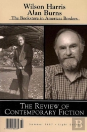 Review Of Contemporary Fiction: Wilson Harris / Alan Burns
