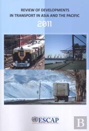 Review Of Developments In Transport In Asia And The Pacific 2011
