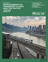 Review Of Developments In Transport In Asia And The Pacific 2017