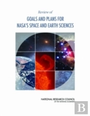 Review Of Goals And Plans For Nasa'S Space And Earth Sciences