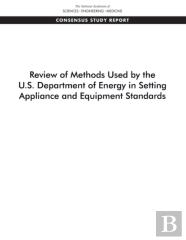 Review Of Methods Used By The U.S. Department Of Energy In Setting Appliance And Equipment Standards