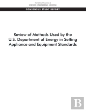 Review Of Methods Used By The U.S. Department Of Energy In Setting Appliance And Equipment Standards