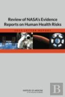 Review Of Nasa'S Evidence Reports On Human Health Risks