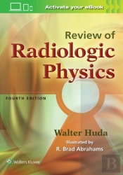 Review Of Radiologic Physics 4e