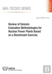 Review Of Seismic Evaluation Methodologies For Nuclear Power Plants Based On A Benchmark Exercise