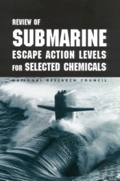 Review Of Submarine Escape Action Levels For Selected Chemicals