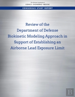 Bertrand.pt - Review Of The Department Of Defense Biokinetic Modeling Approach In Support Of Establishing An Airborne Lead Exposure Limit