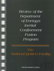 Review Of The Department Of Energy'S Inertial Confinement Fusion Program
