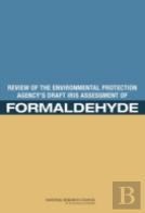 Review Of The Environmental Protection Agency'S Draft Iris Assessment Of Formaldehyde