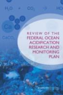 Review Of The Federal Ocean Acidification Research And Monitoring Plan
