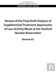 Review Of The Final Draft Analysis Of Supplemental Treatment Approaches Of Low-Activity Waste At The Hanford Nuclear Reservation