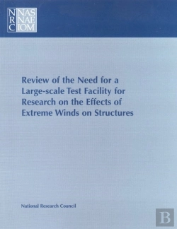 Bertrand.pt - Review Of The Need For A Large-Scale Test Facility For Research On The Effects Of Extreme Winds On Structures