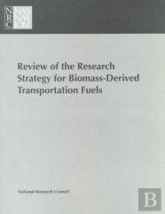 Review Of The Research Strategy For Biomass-Derived Transportation Fuels