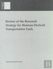 Review Of The Research Strategy For Biomass-Derived Transportation Fuels
