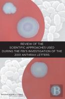 Review Of The Scientific Approaches Used During The Fbi'S Investigation Of The 2001 Anthrax Letters