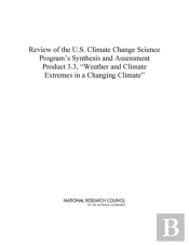 Review Of The U.S. Climate Change Science Program'S Synthesis And Assessment Product 3.3, 'Weather And Climate Extremes In A Changing Climate'