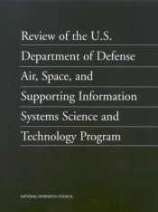 Review Of The U.S. Department Of Defense Air, Space, And Supporting Information Systems Science And Technology Program