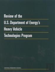 Review Of The U.S. Department Of Energy'S Heavy Vehicle Technologies Program