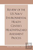 Review Of The U.S. Navy Environmental Health Center'S Health-Hazard Assessment Process