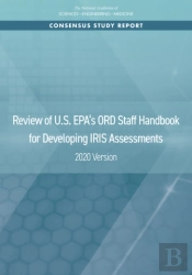 Review Of U.S. Epa'S Ord Staff Handbook For Developing Iris Assessments