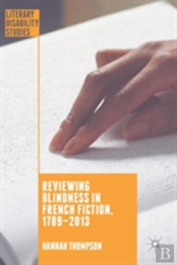 Bertrand.pt - Reviewing Blindness In French Fiction, 1789â€“2013