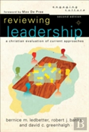 Reviewing Leadership Â€“ A Christian Evaluation Of Current Approaches