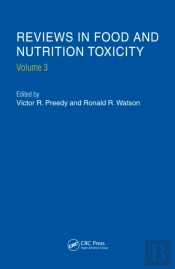 Reviews In Food And Nutrition Toxicity, Volume 3