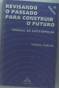 Revisando O Passado Para Construir O Futuro