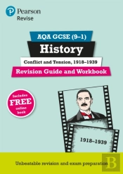 Revise Aqa Gcse (9-1) History Conflict And Tension, 1918-1939 Revision Guide And Workbook
