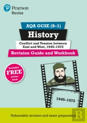 Revise Aqa Gcse (9-1) History Conflict And Tension Between East And West, 1945-1972 Revision Guide And Workbook