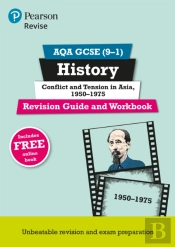 Revise Aqa Gcse (9-1) History Conflict And Tension In Asia, 1950-1975 Revision Guide And Workbook