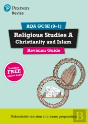 Revise Aqa Gcse (9-1) Religious Studies A Christianity And Islam Revison Guide