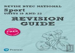 Revise Btec National Sport (Units 19 And 22) Revision Guide