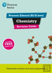 Revise Edexcel As/A Level Chemistry Revision Guide