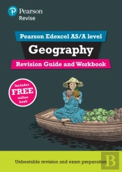 Revise Edexcel As/A Level Geography Revision Guide & Workbook