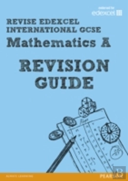 Bertrand.pt - Revise Edexcel: Edexcel International Gcse Mathematics A Revision Guide