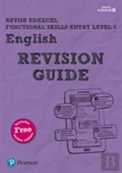 Revise Edexcel Functional Skills English Entry Level 3 Revision Guide