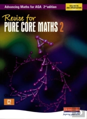 Revise For Advancing Maths For Aqa 2nd Edition Pure Core Maths 2
