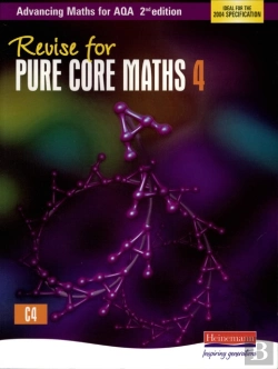 Bertrand.pt - Revise For Advancing Maths For Aqa 2nd Edition Pure Core Maths 4